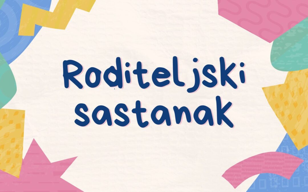 Obavijest o održavanju zajedničkih roditeljskih sastanaka